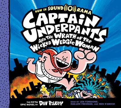 Captain Underpants and the Wrath of the Wicked Wedgie Woman (Captain Underpants #5): Volume 5 - 