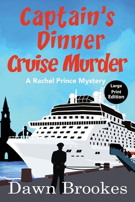 Captain's Dinner Cruise Murder Large Print Edition - Brookes, Dawn