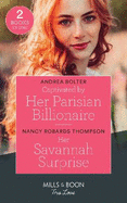 Captivated By Her Parisian Billionaire / Her Savannah Surprise: Mills & Boon True Love: Captivated by Her Parisian Billionaire / Her Savannah Surprise (the Savannah Sisters)