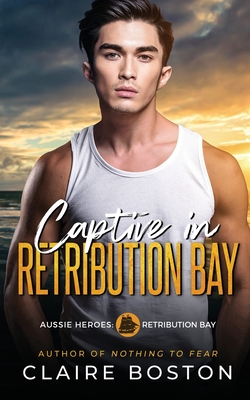 Captive in Retribution Bay - Boston, Claire