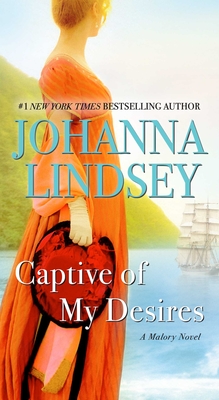 Captive of My Desires: A Malory Novel - Lindsey, Johanna