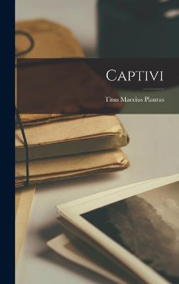 Captivi - Plautus, Titus Maccius