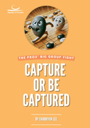 Capture or Be Captured