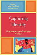 Capturing Identity: Quantitative and Qualitative Methods