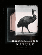 Capturing Nature: Early Scientific Photography at the Australian Museum, 1857-1893