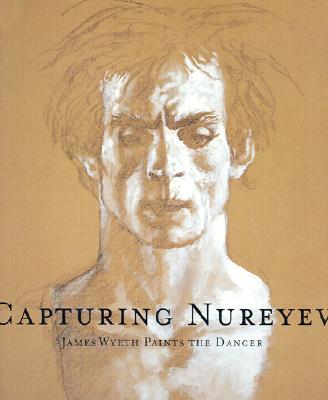 Capturing Nureyev: The Main, the Time, the Idea - Belanger, Pamela J (Editor)