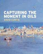 Capturing the Moment in Oils