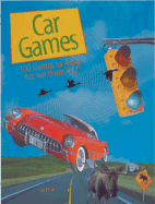 Car Games: 100 Games to Avoid "Are We There Yet?" - Jones, Sandie, and Pink, Jo