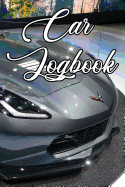 Car Logbook: Write Records of the Cars, Luxury, Sports, Commercial, Race, Drag, Bangers, Price and Locations