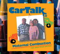 Car Talk: Maternal Combustion: Calls about Moms and Cars