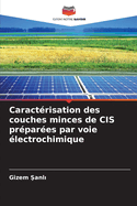 Caractrisation des couches minces de CIS prpares par voie lectrochimique