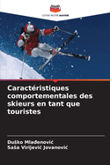 Caractristiques comportementales des skieurs en tant que touristes