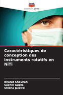 Caract?ristiques de conception des instruments rotatifs en NiTi