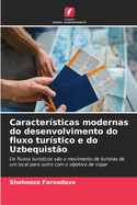 Caractersticas modernas do desenvolvimento do fluxo turstico e do Uzbequisto