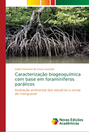 Caracteriza??o biogeoqu?mica com base em foramin?feros parlicos