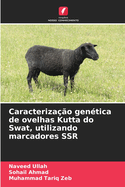 Caracteriza??o gen?tica de ovelhas Kutta do Swat, utilizando marcadores SSR