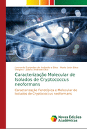 Caracteriza??o Molecular de Isolados de Cryptococcus neoformans