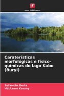 Carater?sticas morfol?gicas e f?sico-qu?micas do lago Kabo (Buryi)