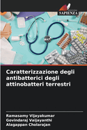 Caratterizzazione degli antibatterici degli attinobatteri terrestri