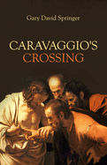 Caravaggio's Crossing