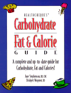 Carbohydrate, Fat and Calorie Guide: A Complete and Up-To-Date Guide for Carbohydrate, Fat and Calories!