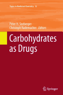 Carbohydrates as Drugs