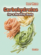 Carbohydrates for a Healthy Body