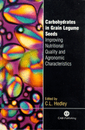 Carbohydrates in Grain Legume Seeds: Improving Nutritional Quality and Agronomic Characteristics