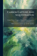 Carbon Capture And Sequestration