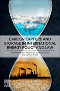 Carbon Capture and Storage in International Energy Policy and Law
