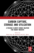 Carbon Capture, Storage and Utilization: A Possible Climate Change Solution for Energy Industry