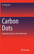 Carbon Dots: Exploring Carbon at Zero-Dimension
