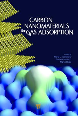 Carbon Nanomaterials for Gas Adsorption - Terranova, Maria Letizia (Editor), and Orlanducci, Silvia (Editor), and Rossi, Marco (Editor)