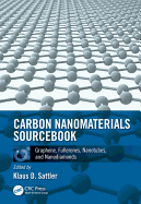 Carbon Nanomaterials Sourcebook: Graphene, Fullerenes, Nanotubes, and Nanodiamonds, Volume I