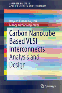 Carbon Nanotube Based VLSI Interconnects: Analysis and Design