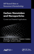 Carbon Nanotubes and Nanoparticles: Current and Potential Applications
