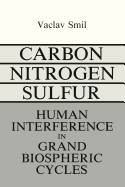 Carbon-Nitrogen-Sulfur: Human Interference in Grand Biospheric Cycles