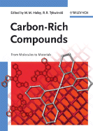 Carbon-Rich Compounds: From Molecules to Materials - Haley, Michael, Ed.D. (Editor), and Tykwinski, Rik R (Editor)