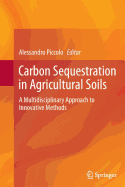 Carbon Sequestration in Agricultural Soils: A Multidisciplinary Approach to Innovative Methods