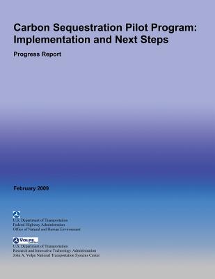 Carbon Sequestration Pilot Program: Implementation and Next Steps- Progress Report - Federal Highway Administration, U S Dep