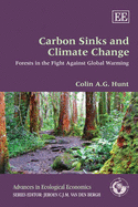 Carbon Sinks and Climate Change: Forests in the Fight Against Global Warming - Hunt, Colin A.G.