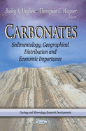 Carbonates: Sedimentology, Geographical Distribution and Economic Importance
