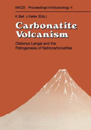 Carbonatite Volcanism: Oldoinyo Lengai and the Petrogenesis of Natrocarbonatites