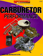 Carburetor Performance: How to Tune and Modify