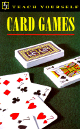 Card Games - Teach Yourself Publishing, and Hervey, George F, and Parlett, David