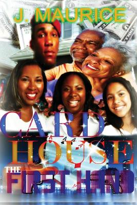 Card House: The First Hand - Maurice, J