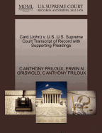 Card (John) V. U.S. U.S. Supreme Court Transcript of Record with Supporting Pleadings