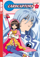 Cardcaptors - CLAMP, and Cine-Manga by Tokyopop