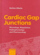 Cardiac Gap Junctions: Physiology, Regulation, Pathophysiology, and Pharmacology