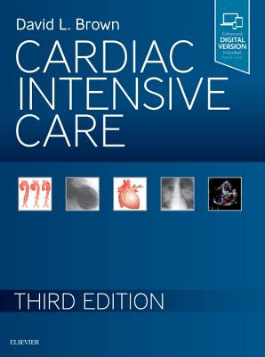 Cardiac Intensive Care - Brown, David L, MD (Editor)